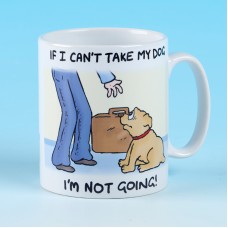5173 Mug-IF I CAN'T TAKE MY DOG